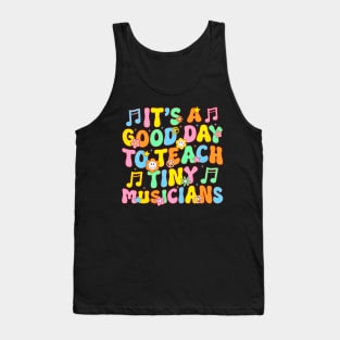 Its A Good Day To Teach Tiny Musicians Music Teacher Flower Tank Top